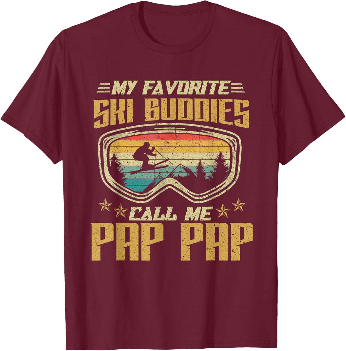 Skiing - My Favorite Ski Buddies Call Me Pap Pap T-Shirt - T-Shirt | Maroon