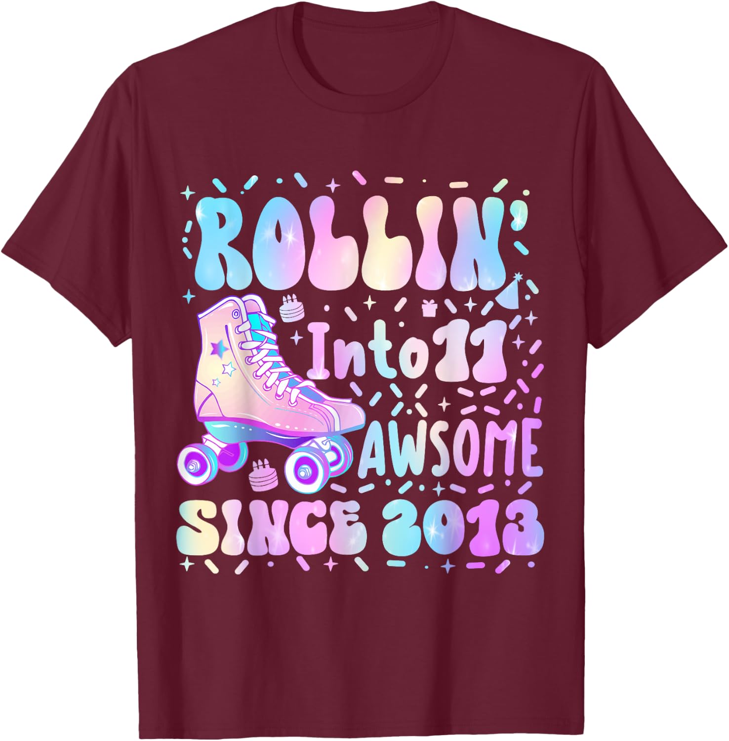 Roller Skate 11th Birthday Rolling Into 11 Since 2013 Girls T-Shirt - T-Shirt | Maroon