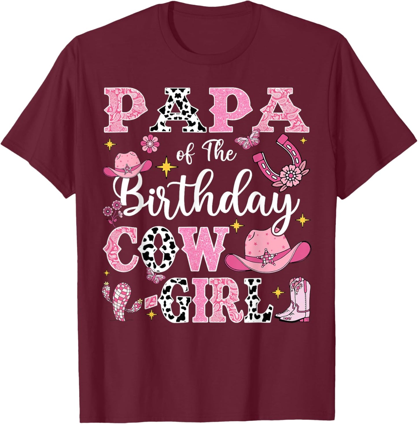 Papa Of The Birthday Cow-Girl Rodeo Cow Girl Birthday T-Shirt - T-Shirt | Maroon