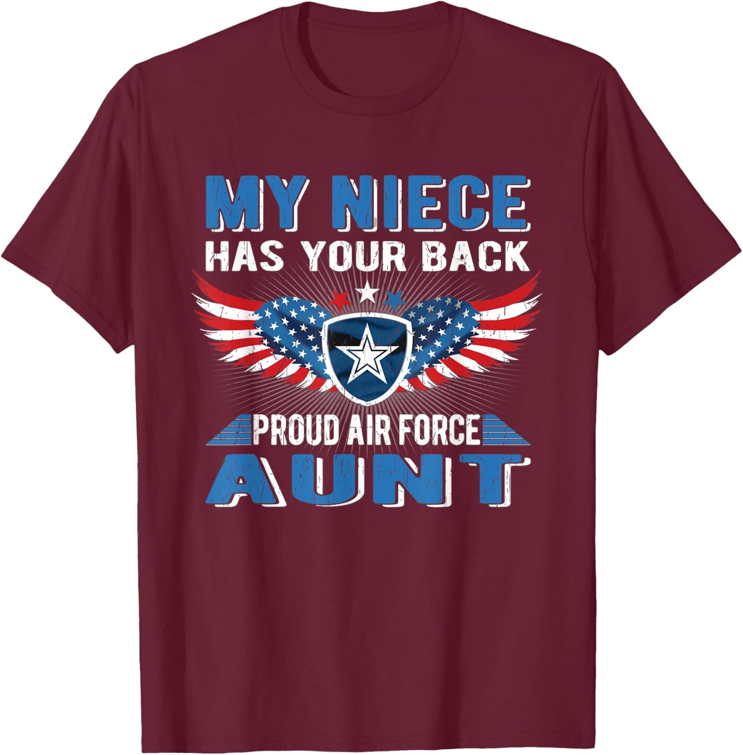 My Niece Has Your Back Proud Air Force Aunt Military Auntie T-Shirt - T-Shirt | Maroon
