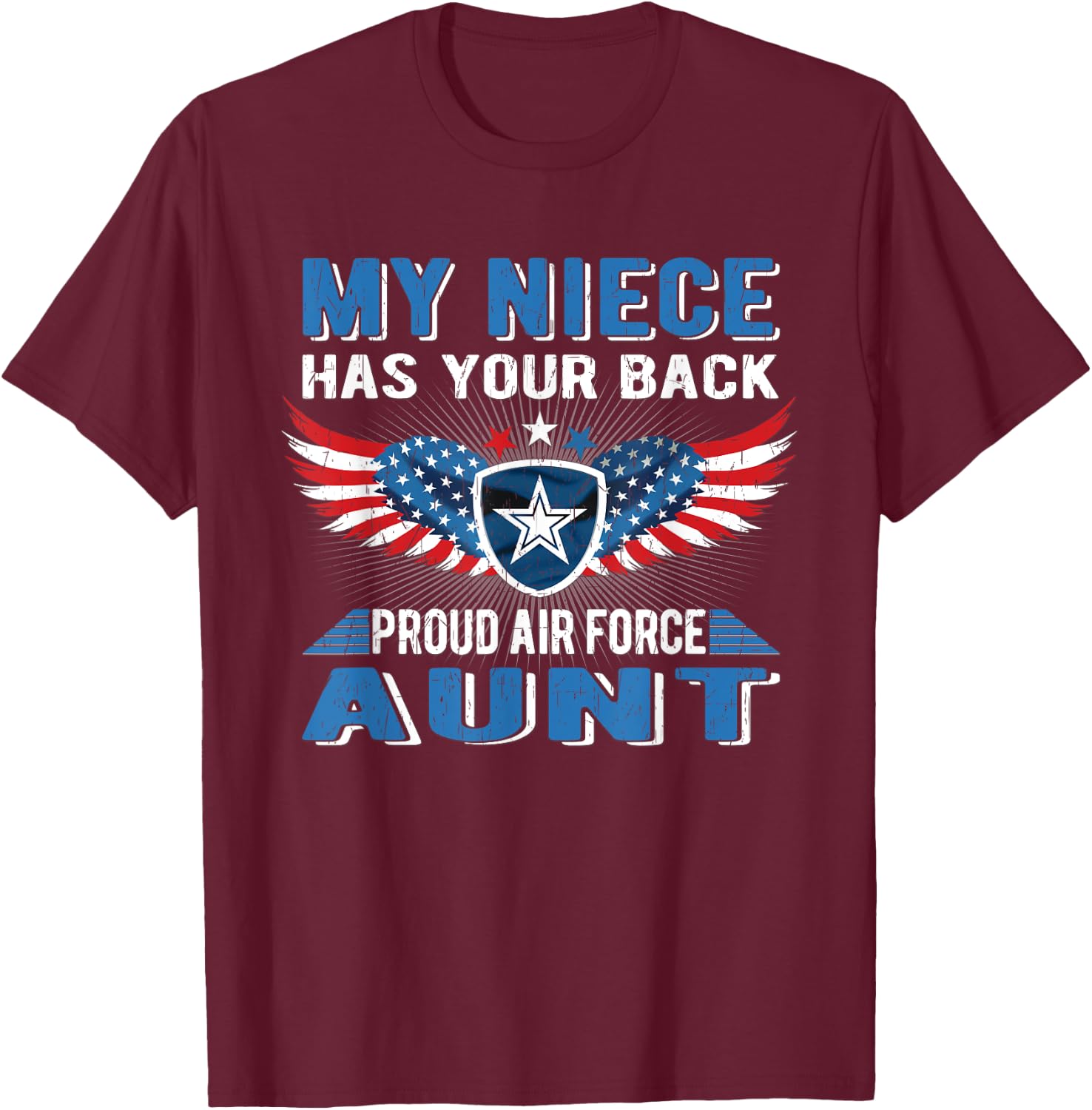My Niece Has Your Back Proud Air Force Aunt Military Auntie T-Shirt - T-Shirt | Maroon