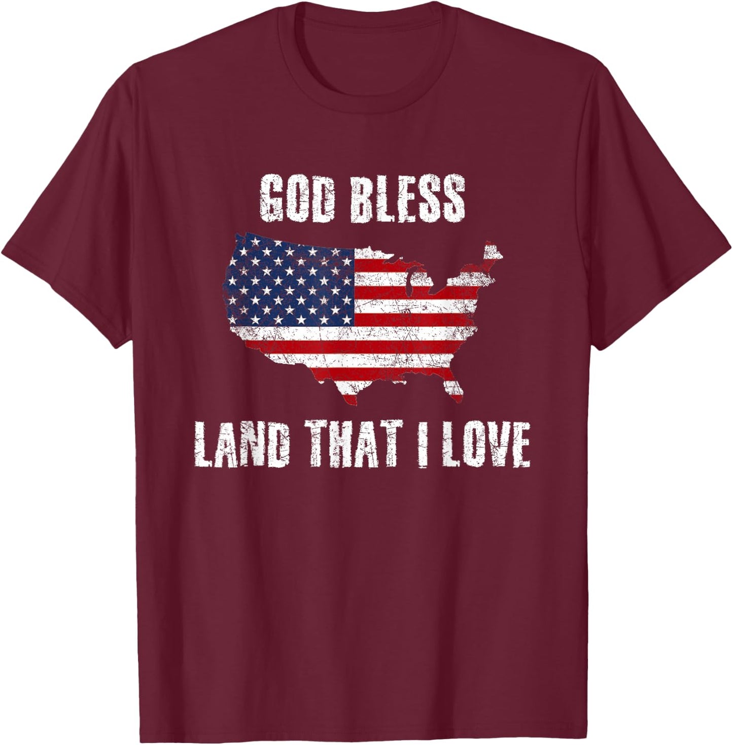 Distressed God Bless America Land That I Love Flag July 4th T-Shirt - T-Shirt | Maroon