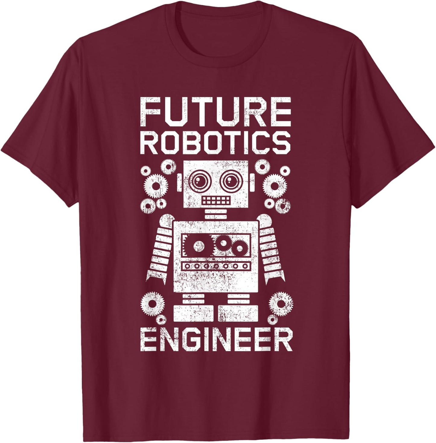 Robotics Student Engineer Robot Lover Science Roboticist T-Shirt - T-Shirt | Maroon
