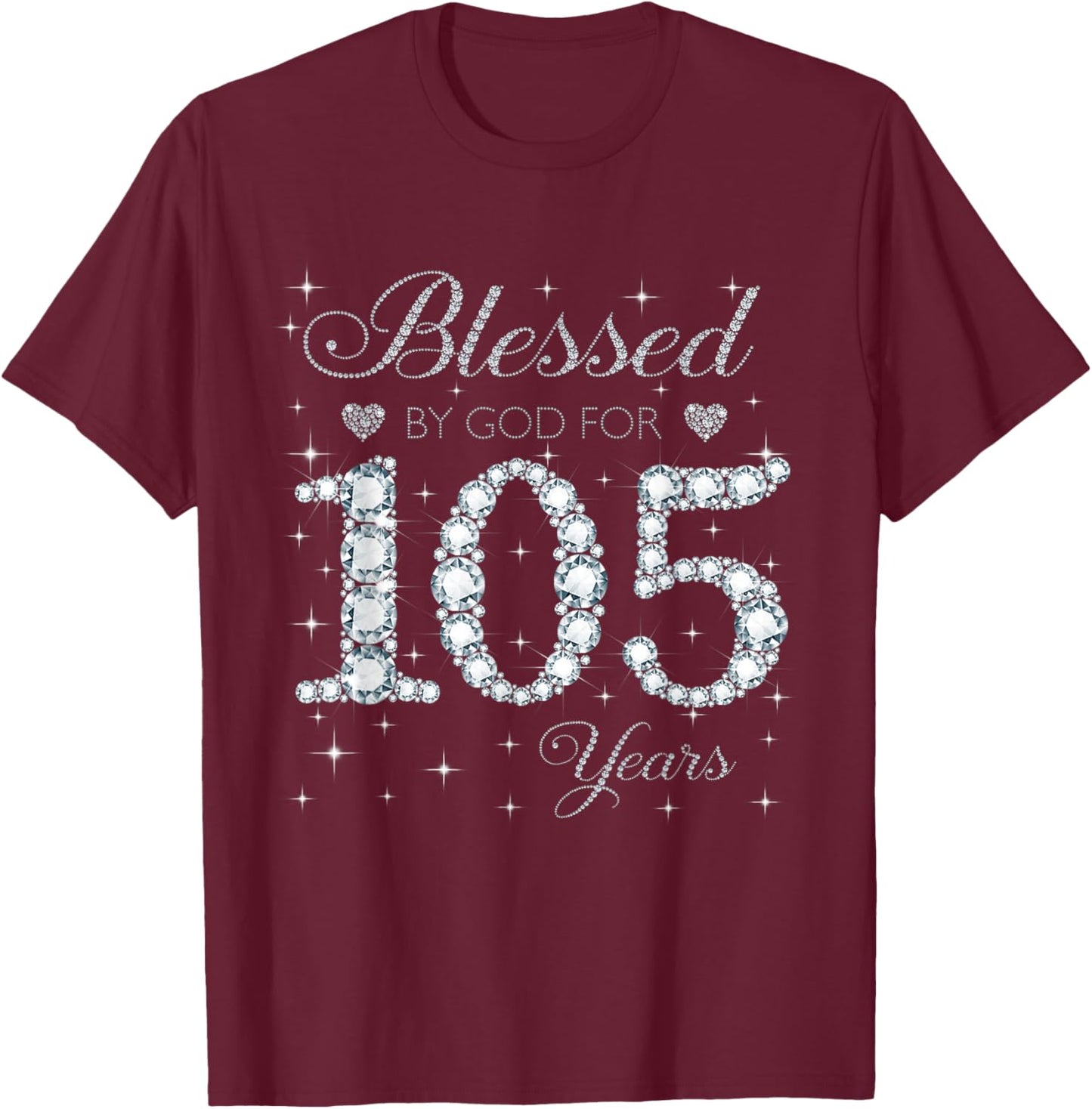 Blessed by God For 105 Years Old 105th Birthday Women Lady T-Shirt - T-Shirt | Maroon