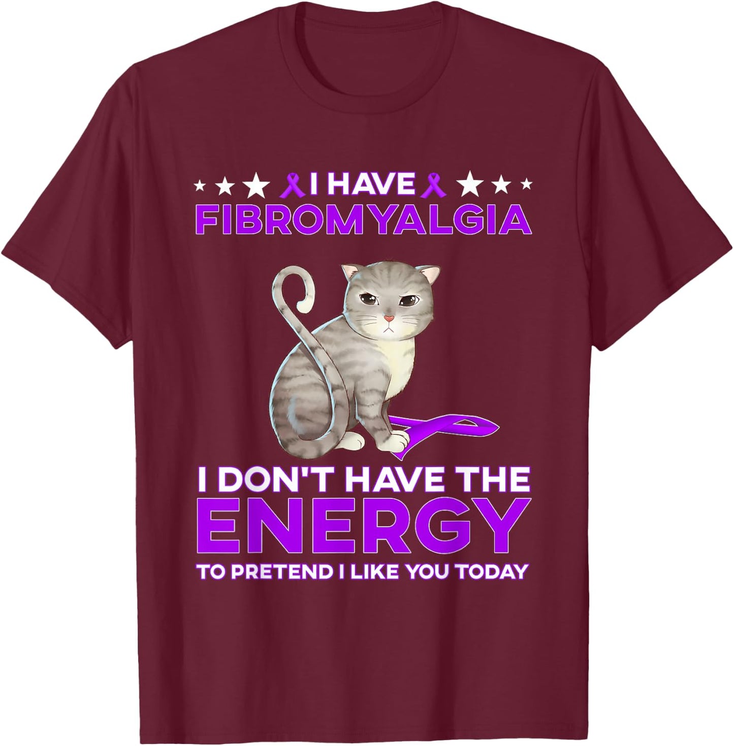 I have Fibromyalgia I don't have the energy T-Shirt - T-Shirt | Maroon