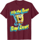 SpongeBob SquarePants It's the best day ever! T-Shirt - T-Shirt | Maroon