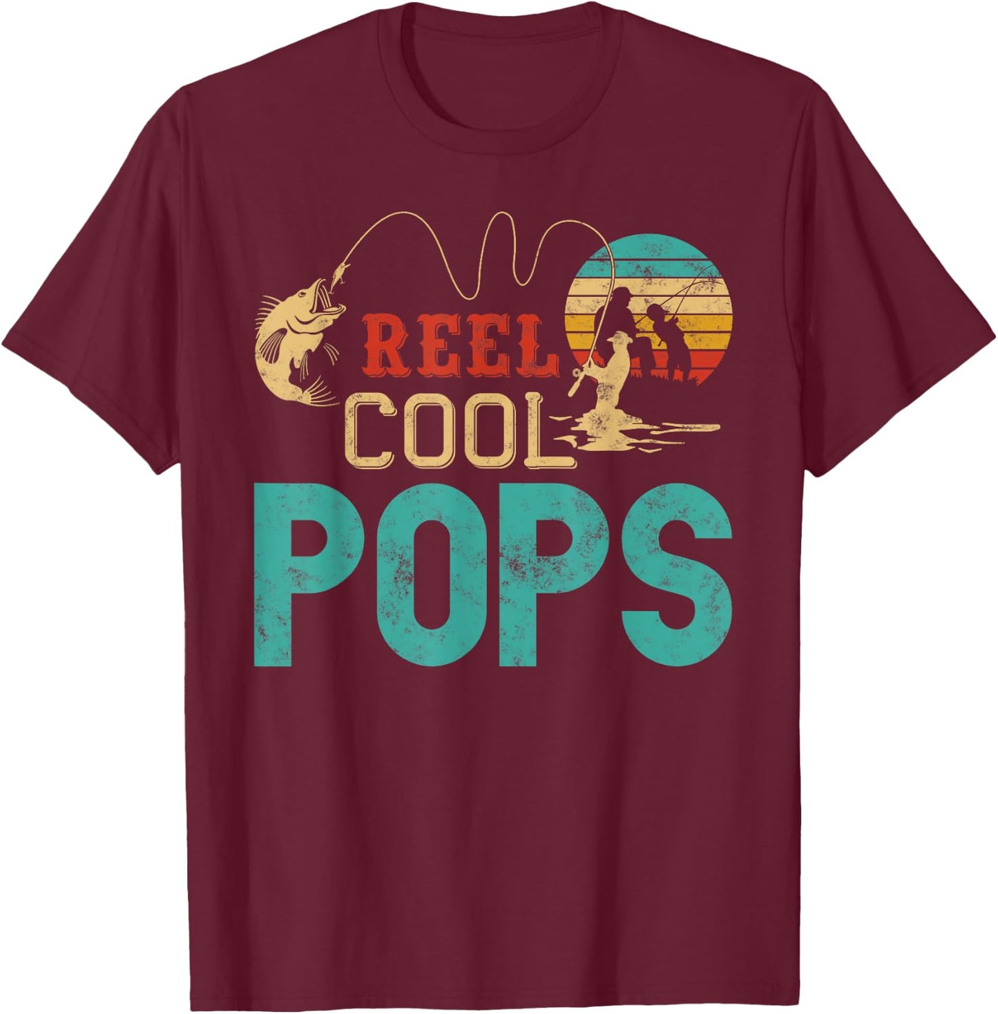 Fishing Reel Cool Pops Father’s Day Gift Fisherman Pops T-Shirt - T-Shirt | Maroon