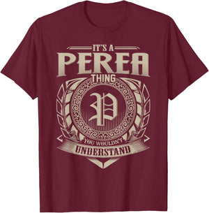 It's A PEREA Thing You Wouldn't Understand Name Vintage T-Shirt - T-Shirt | Maroon