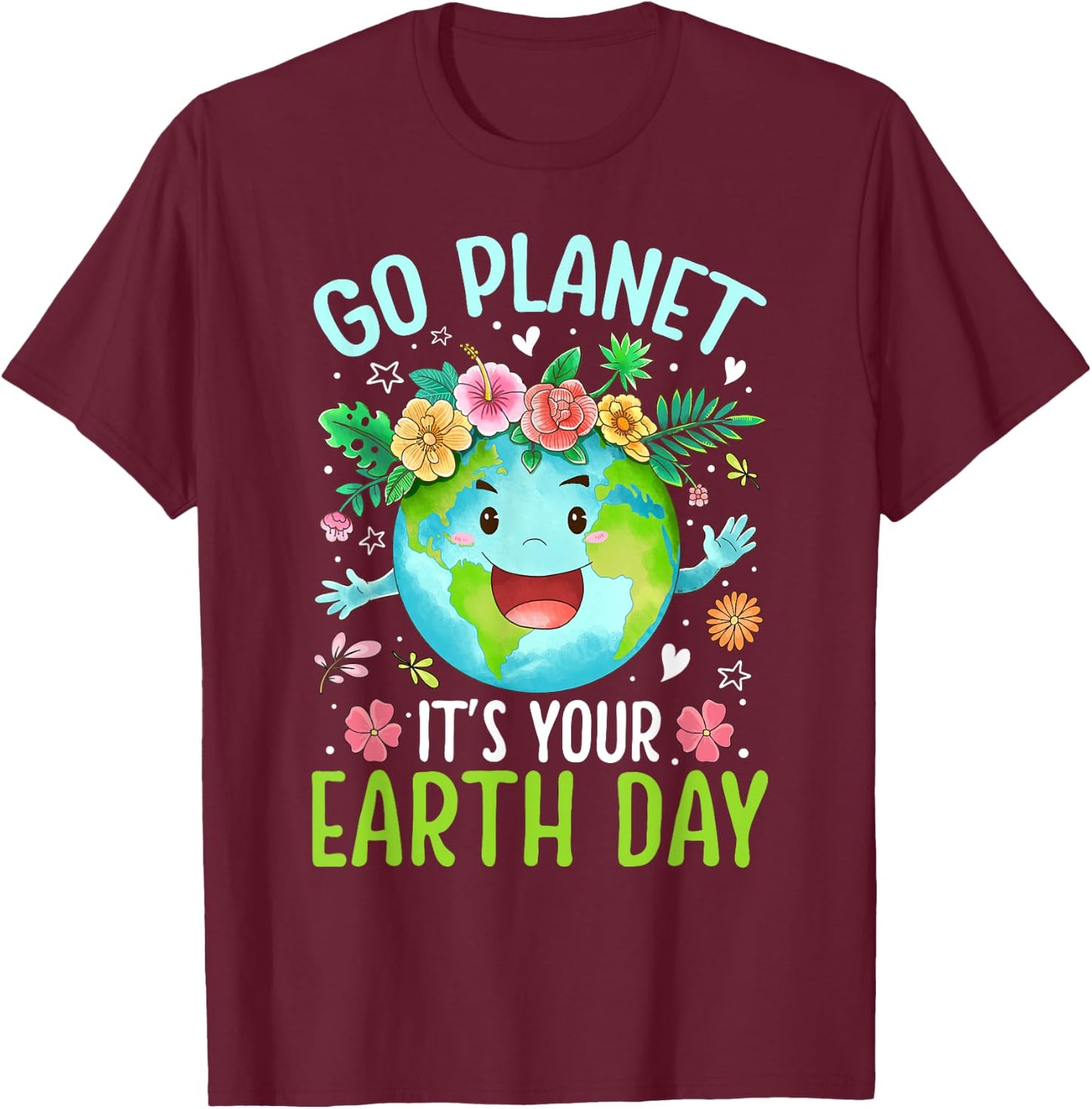 Cute Go Planet Its Your Earth Birthday Day 2024 Teacher Kids T-Shirt - T-Shirt | Maroon