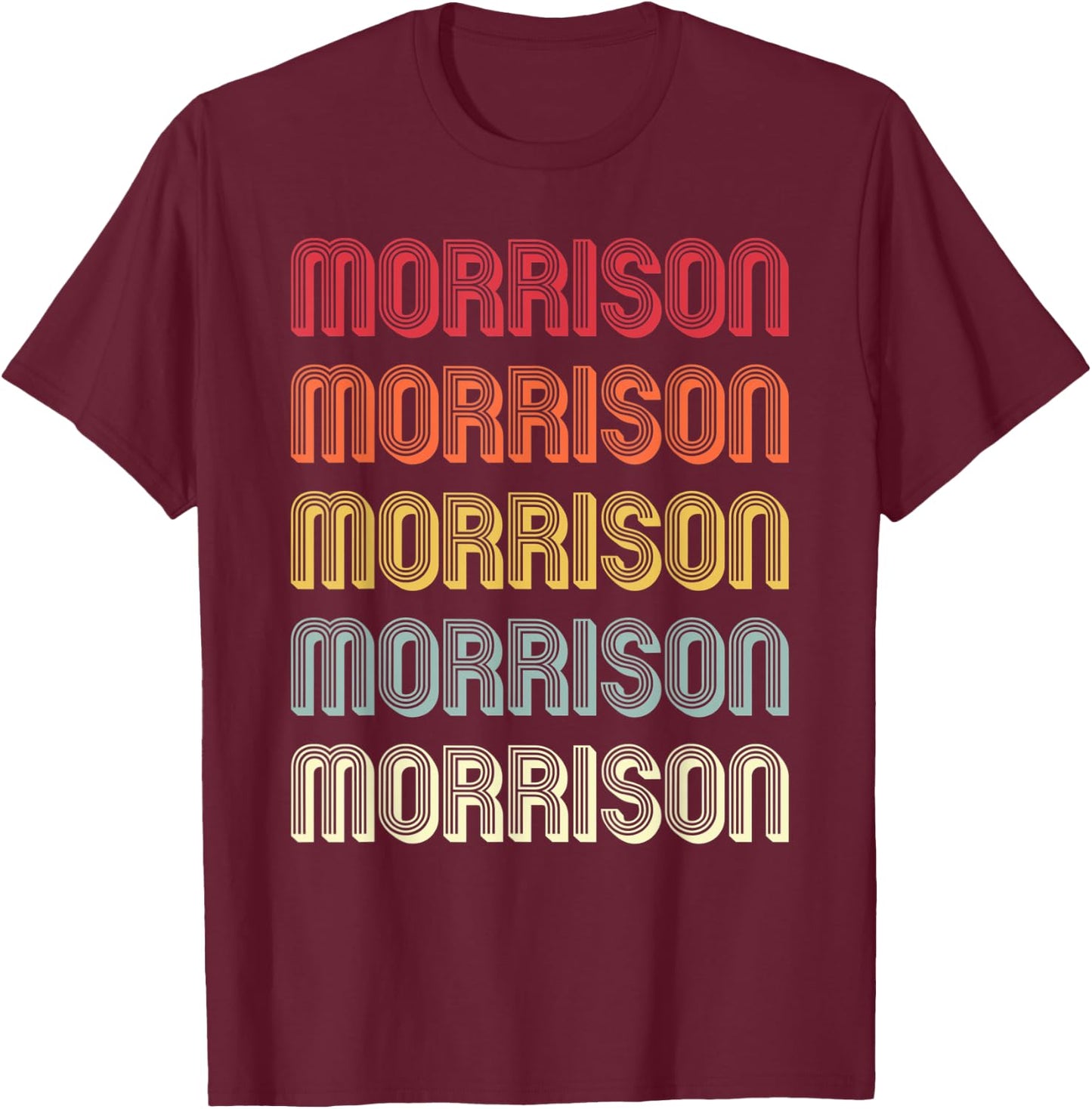 MORRISON Gift Surname Funny Retro Vintage Birthday Reunion T-Shirt - T-Shirt | Maroon