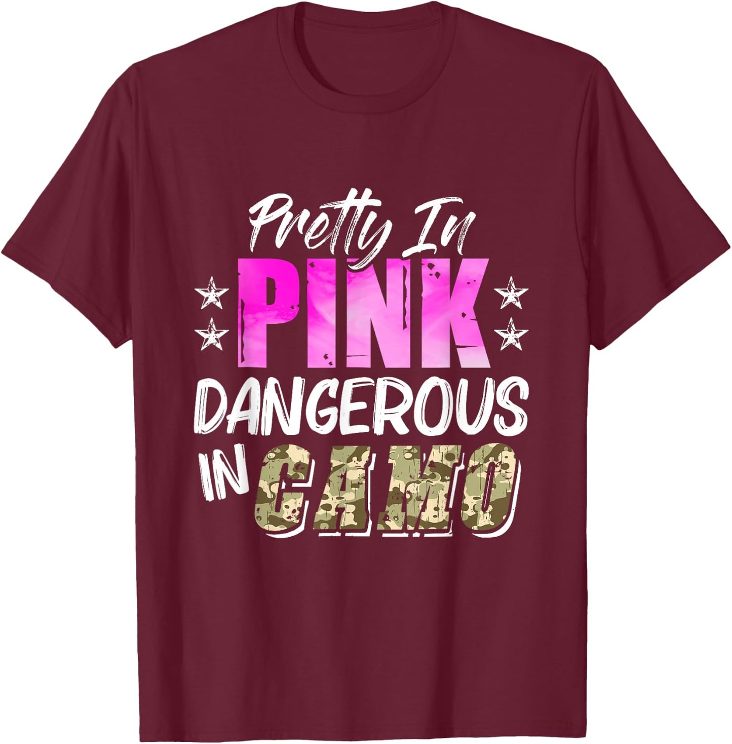 Pretty Cute Pink Dangerous In Camo Hunting Girl T-Shirt - T-Shirt | Maroon