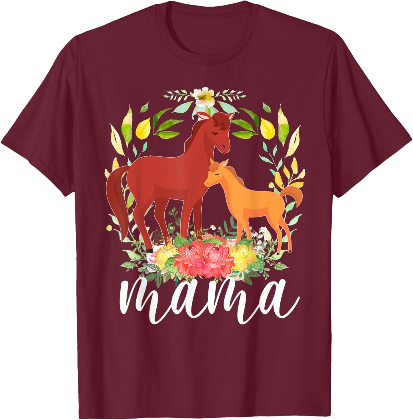 Flowers Mom Horse & Baby Horse - Animal Mama Mother's Day T-Shirt - T-Shirt | Maroon