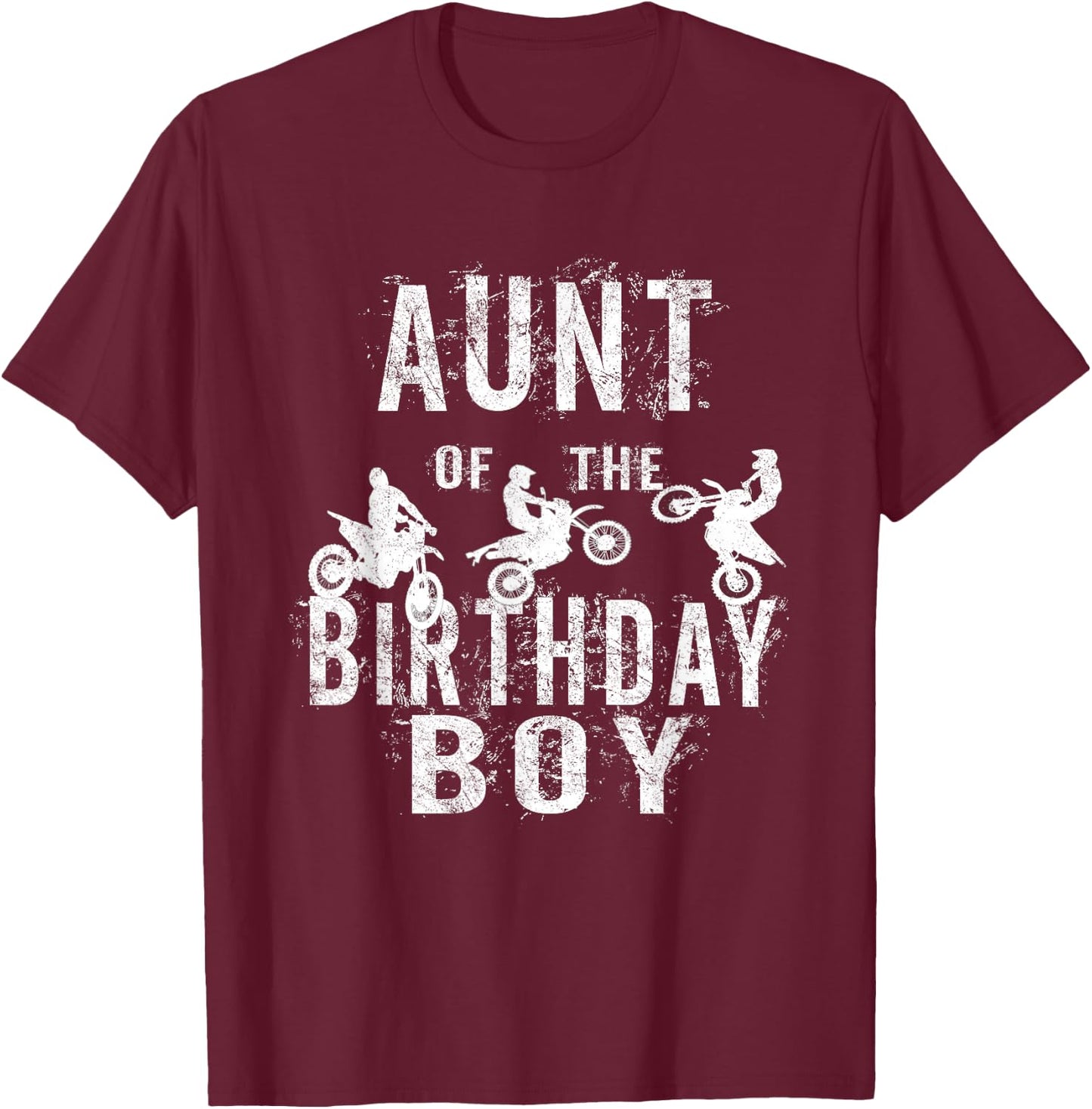 Aunt Of The Birthday Boy Dirt Bike B-day Party T-Shirt - T-Shirt | Maroon