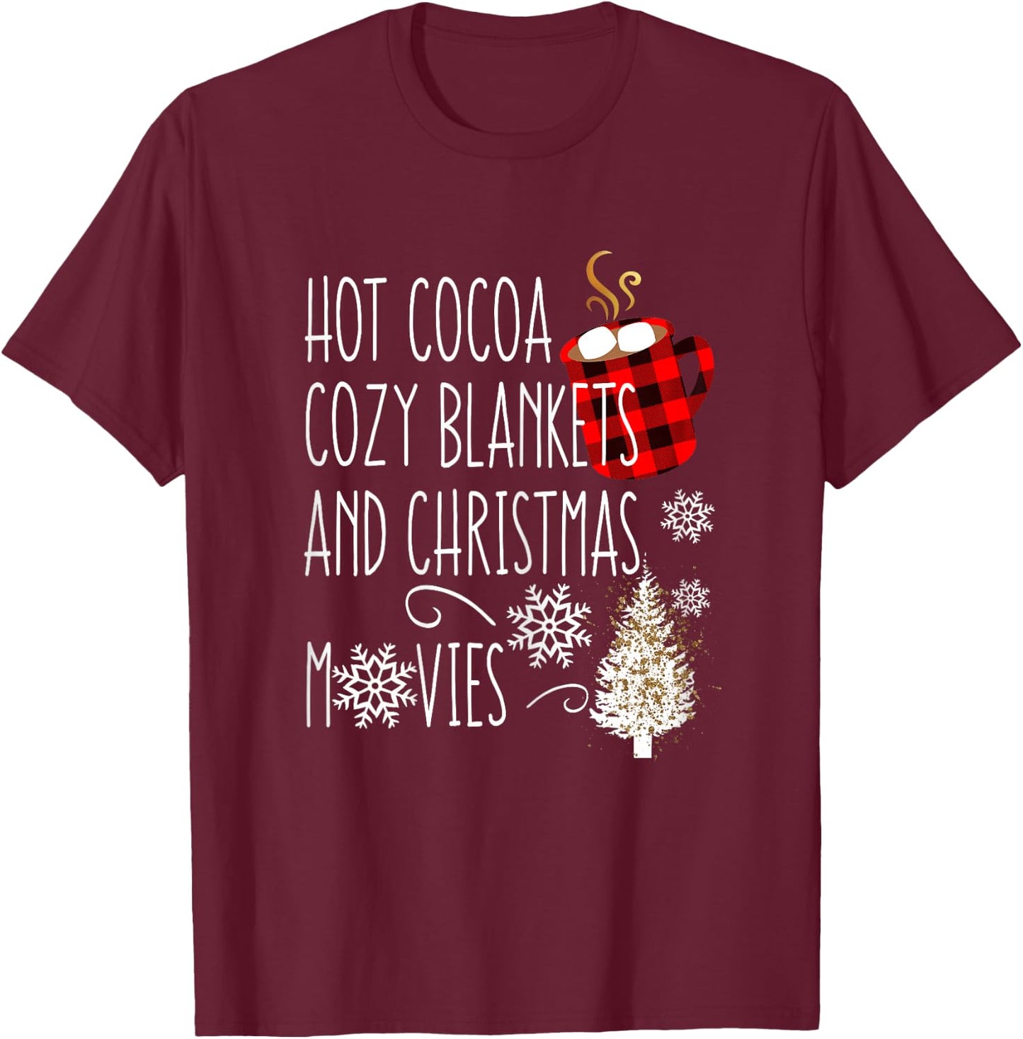 Hot Cocoa Cozy Blankets and Christmas Movies Buffalo Plaid T-Shirt - T-Shirt | Maroon