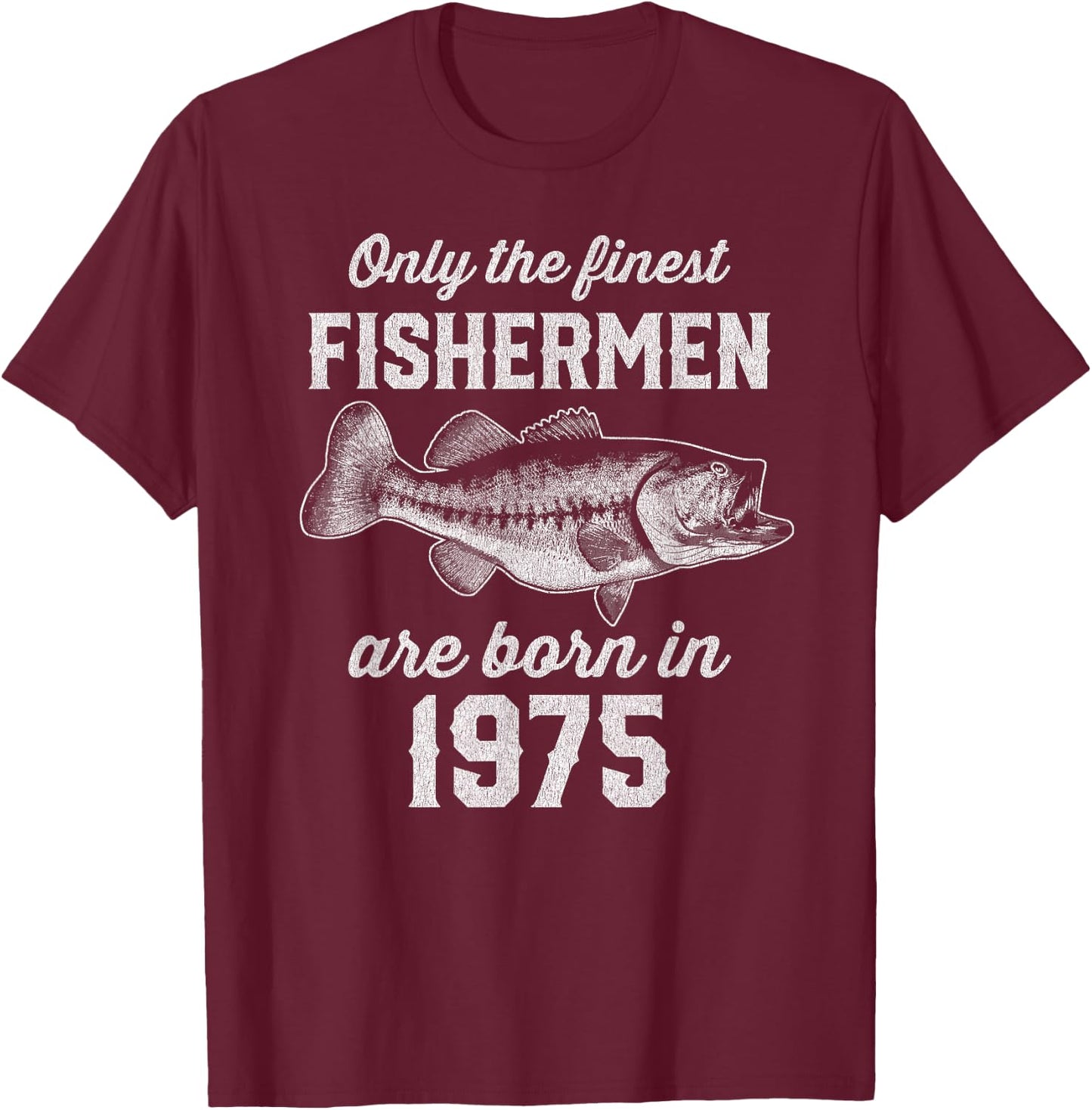 50 Year Old: Fisherman Fishing 1975 50th Birthday T-Shirt - T-Shirt | Maroon