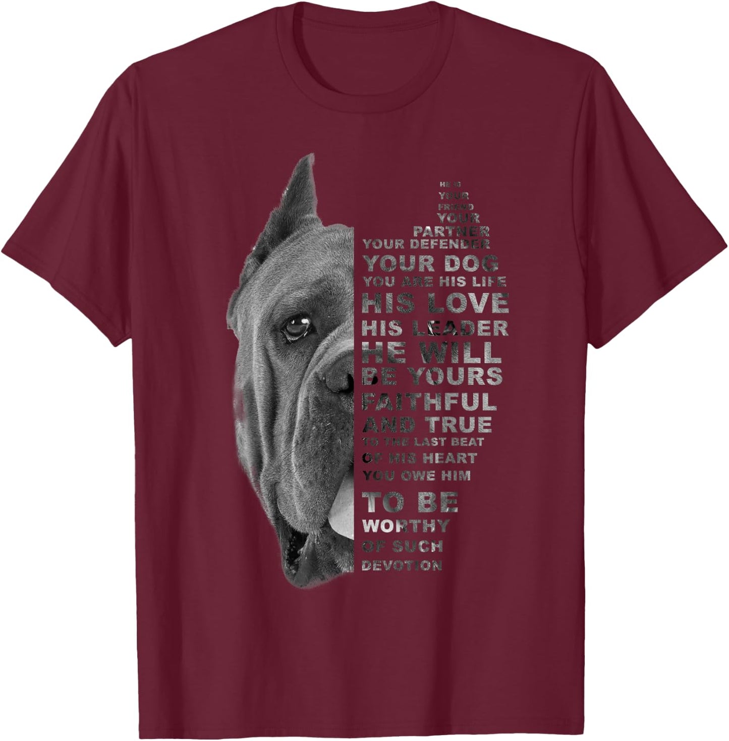 He is Your Friend Your Partner Your Dog Cane Corso Dogs Gift T-Shirt - T-Shirt | Maroon