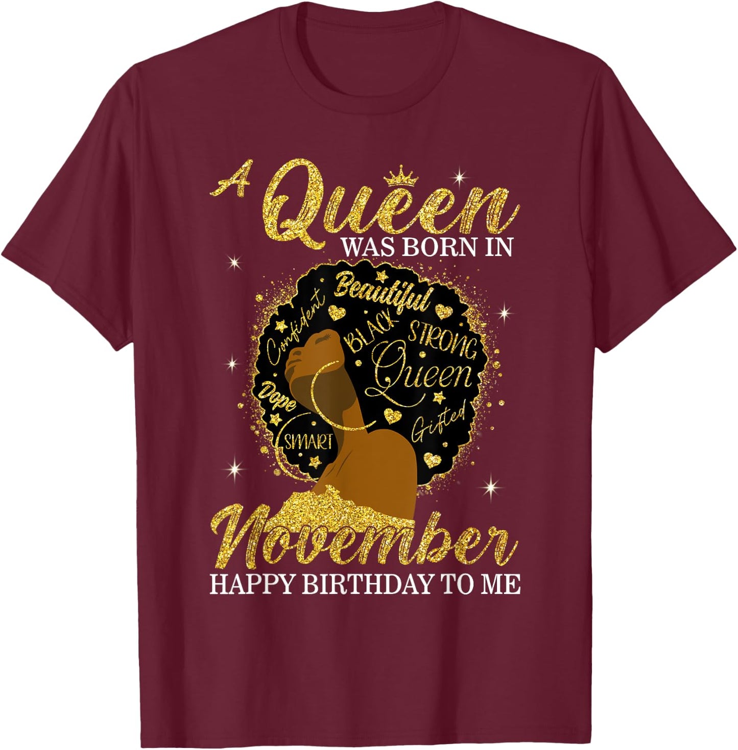 A Queen Was Born In November Birthday Afro Girl Black Women T-Shirt - T-Shirt | Maroon