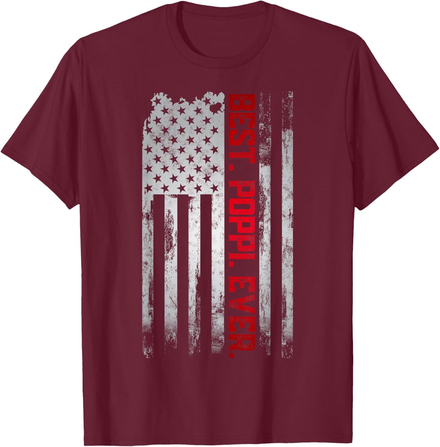 Best Poppi Ever American USA Flag Poppi T-Shirt - T-Shirt | Maroon