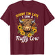 Scottish Highland Cow - Sorry I'm Late I Saw A Fluffy Cow T-Shirt - T-Shirt | Maroon