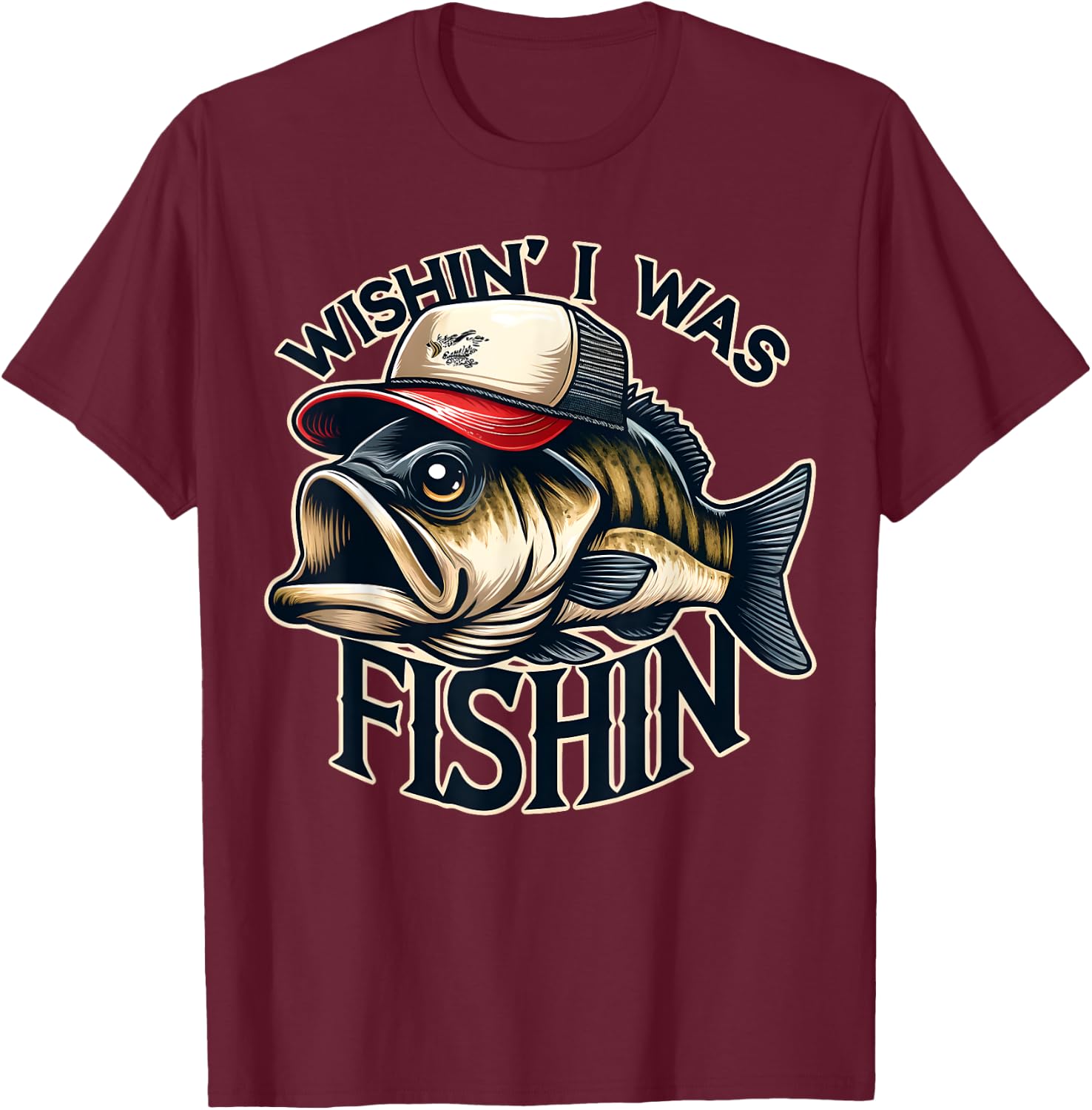 Wishin' I Was Fishin' Funny Fishing Fisherman Father's Day T-Shirt - T-Shirt | Maroon