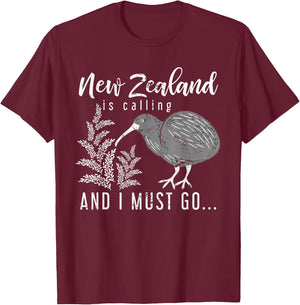 New Zealand Is Calling And I Must Go New Zealand T-Shirt - T-Shirt | Maroon