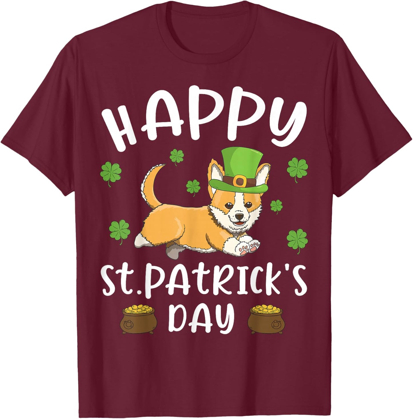 Happy St. Patrick's Day Funy Saint Patricks Corgi Dog Gift T-Shirt - T-Shirt | Maroon