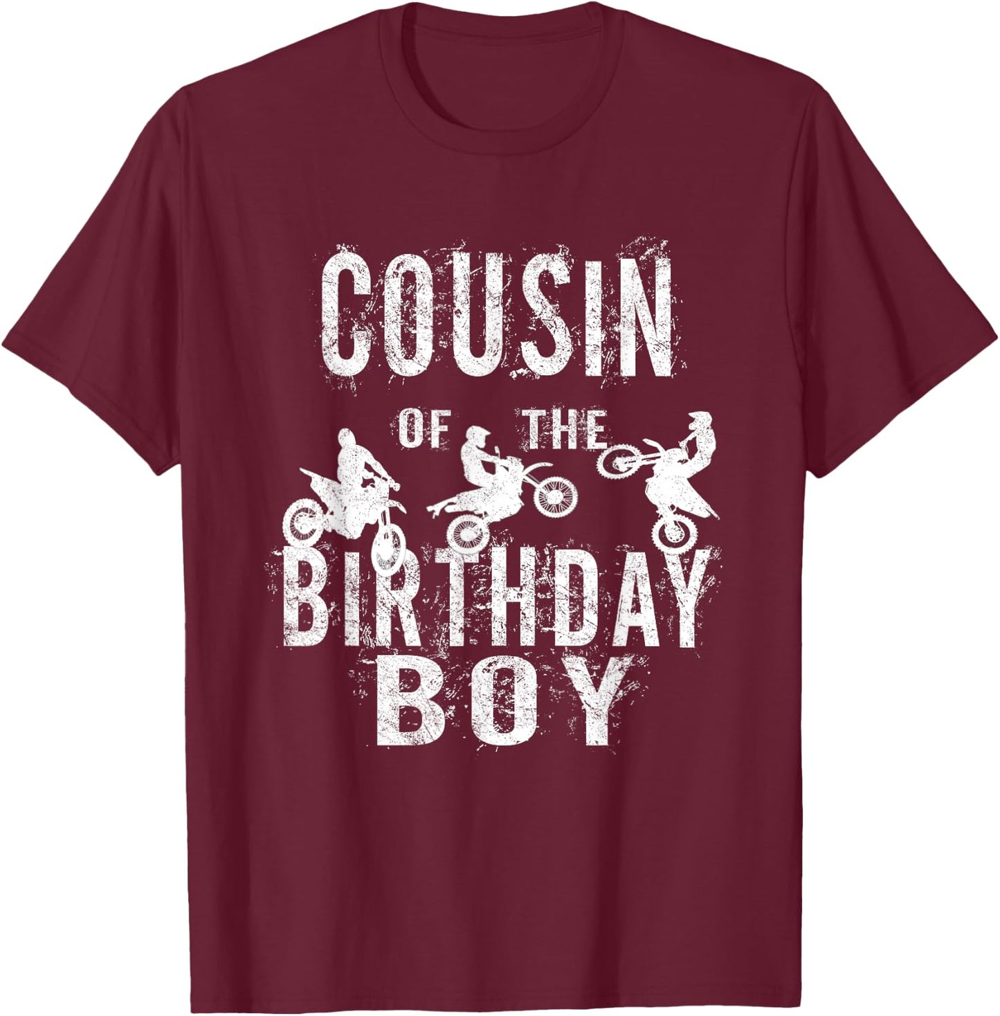 Cousin Of The Birthday Boy Dirt Bike B-day Party T-Shirt - T-Shirt | Maroon