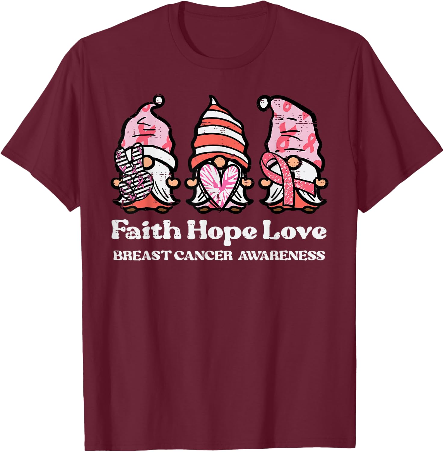 Breast Cancer Awareness Gnomes Faith Hope Love Men Women Kid T-Shirt - T-Shirt | Maroon