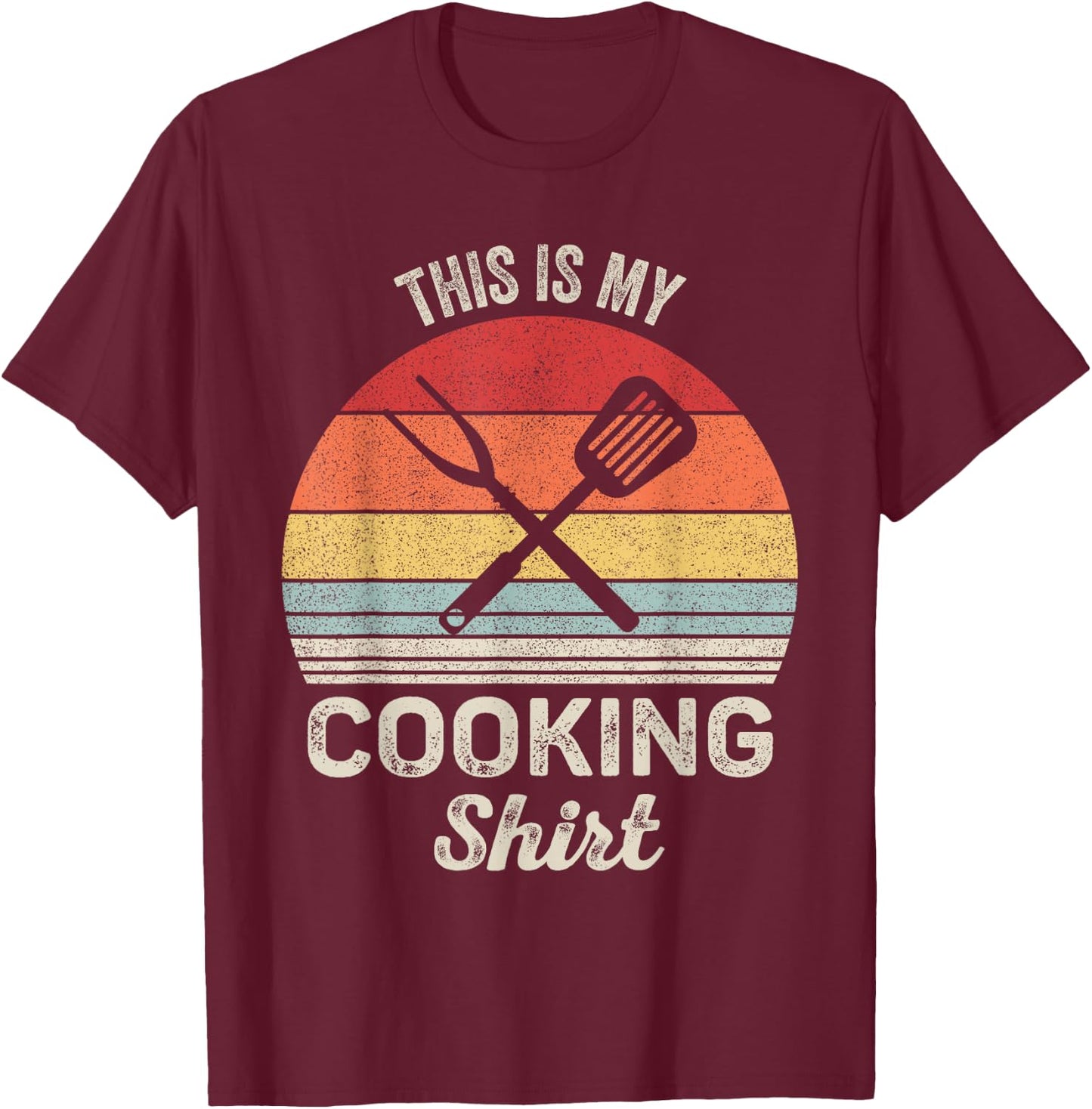 Vintage Retro This Is My Cooking Shirt Cook Chef T-Shirt - T-Shirt | Maroon