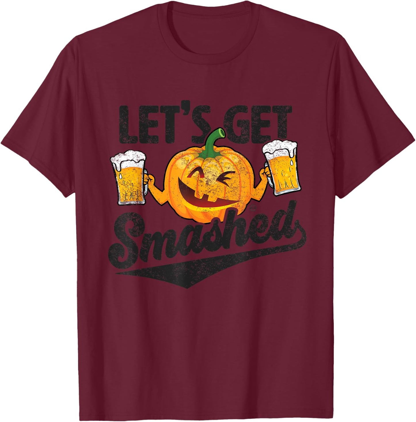 Lets Get Smashed Funny Pumpkin Beer Halloween T-Shirt - T-Shirt | Maroon