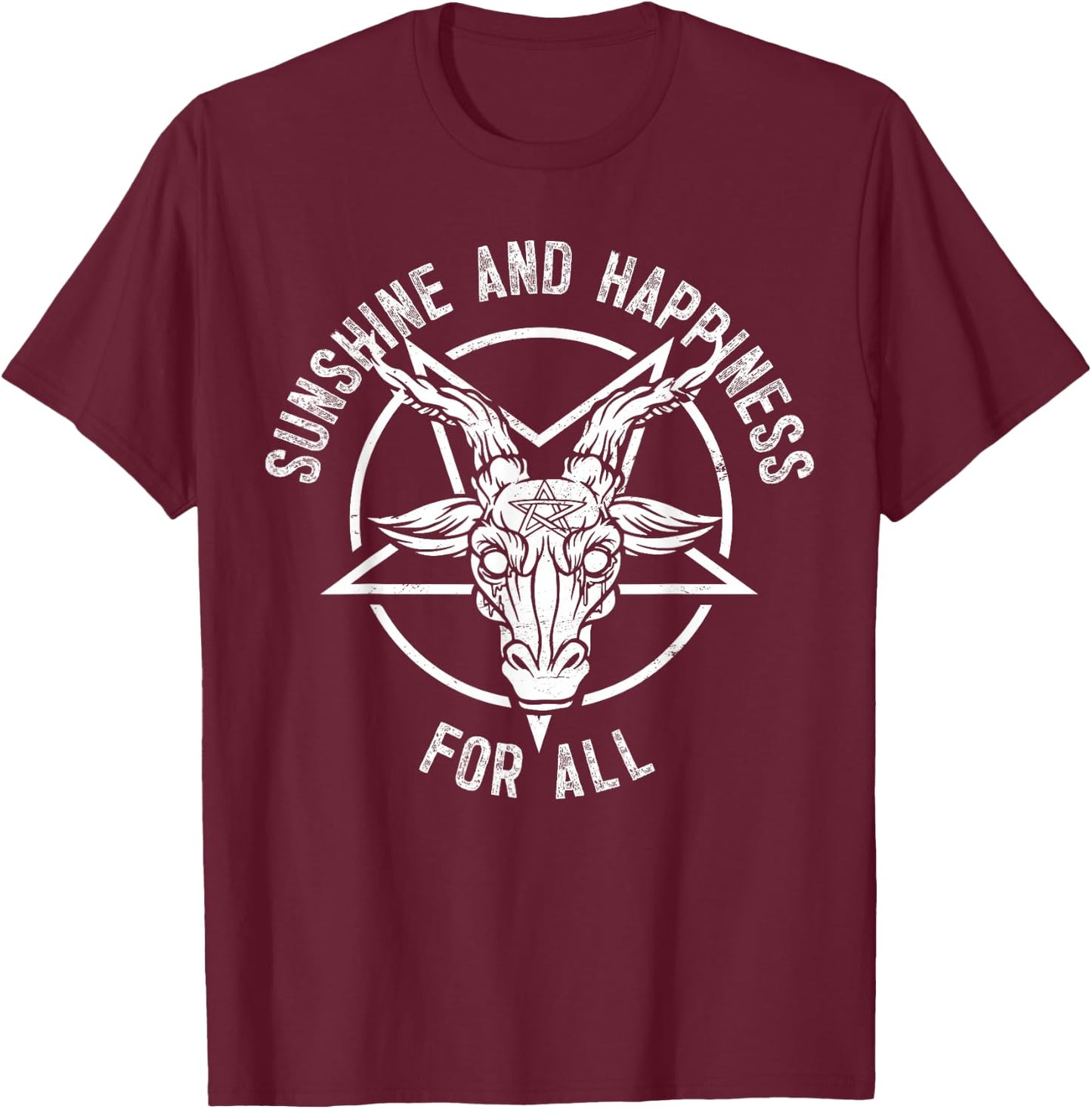 Gothic Heavy Metal Dark Rock Punk Sunshine Happiness For All T-Shirt - T-Shirt | Maroon