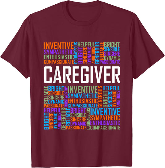 Proud Caregiver Words Caregiver Nurse Appreciation T-Shirt - T-Shirt | Maroon