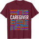 Proud Caregiver Words Caregiver Nurse Appreciation T-Shirt - T-Shirt | Maroon