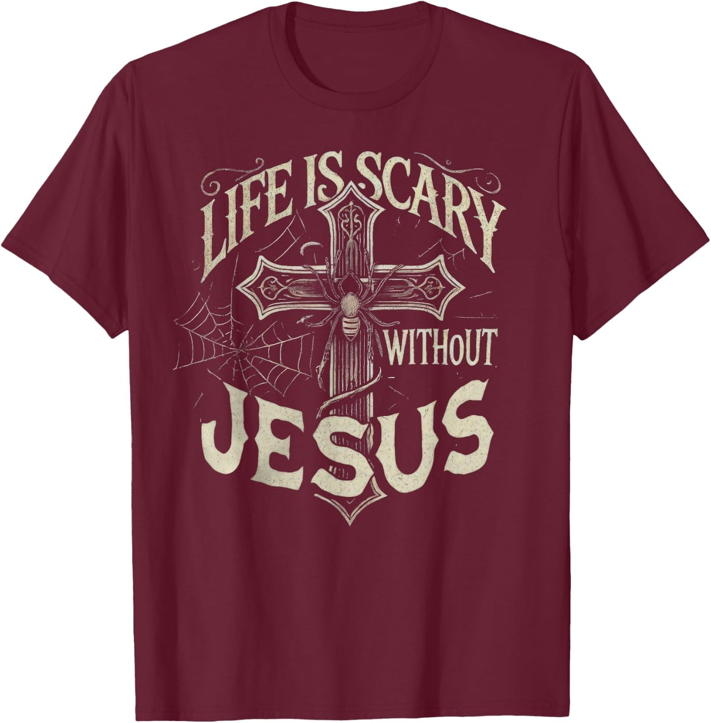 Life Is Scary Without Jesus Cross Christian Halloween T-Shirt - T-Shirt | Maroon