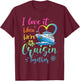Love It When We're Cruisin Together Vacation Matching T-Shirt - T-Shirt | Maroon