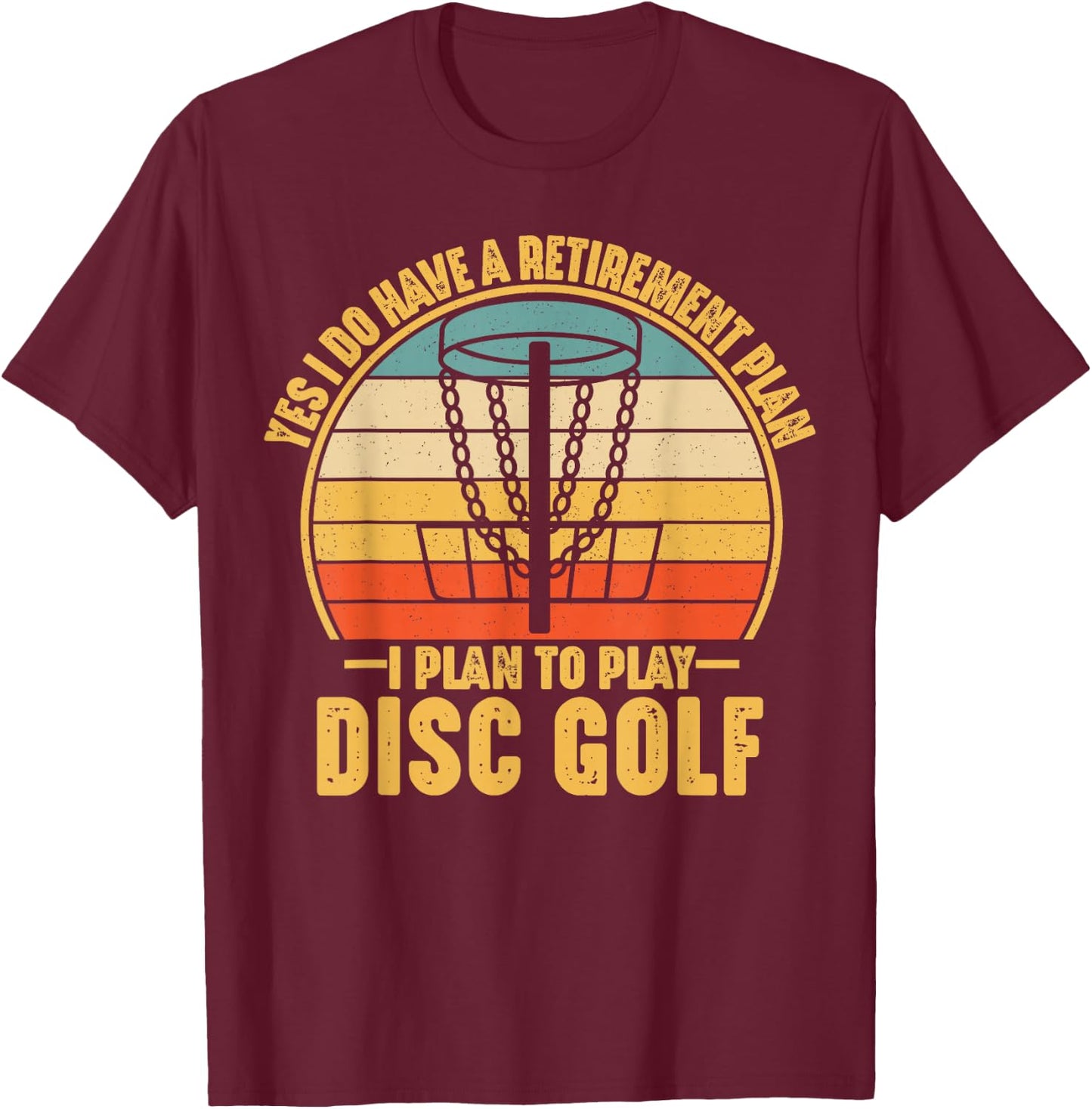 Retirement Gifts for Disc Golfers Funny Disc Golf Sport T-Shirt - T-Shirt | Maroon