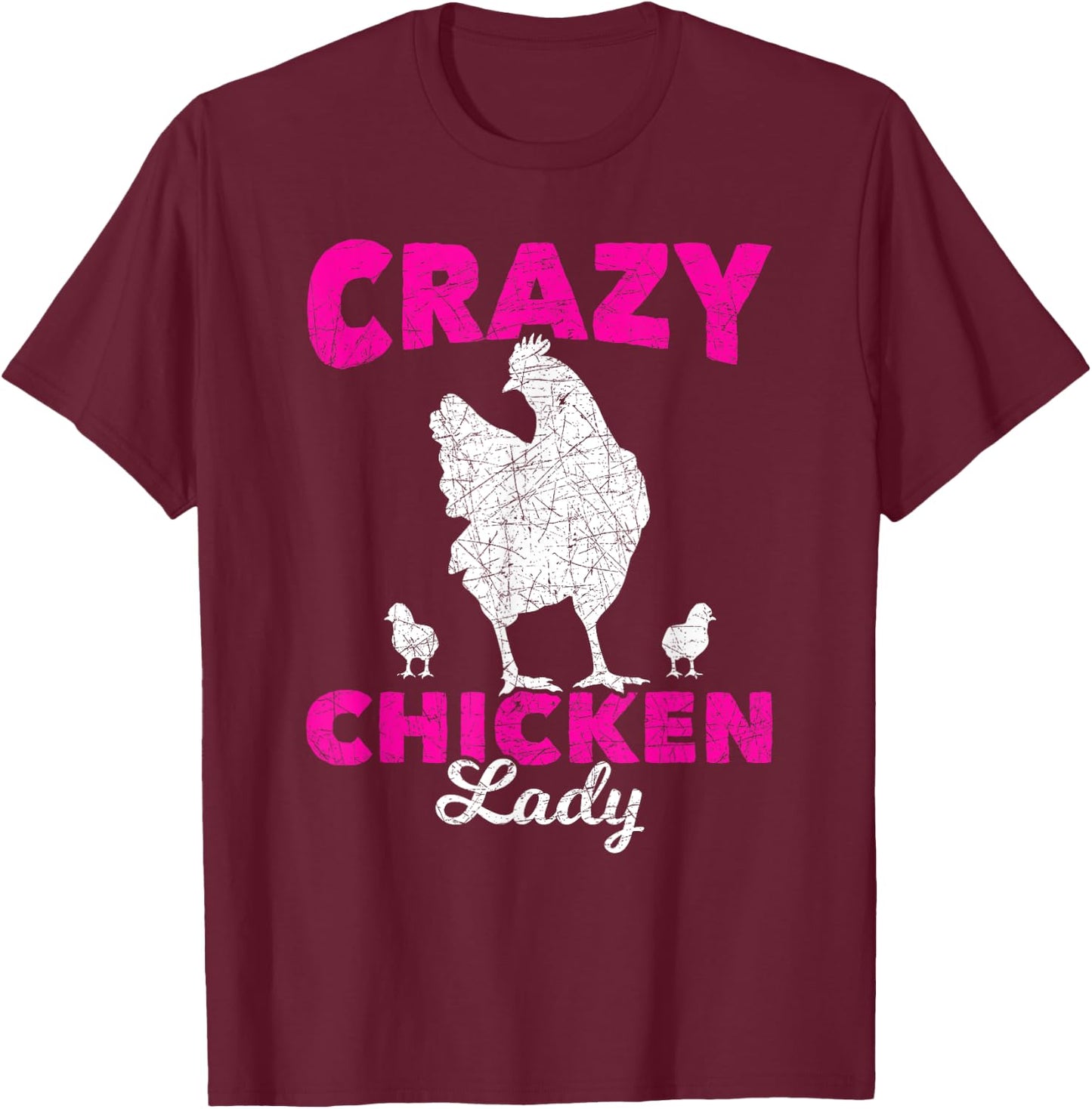 Crazy Chicken Lady Chicken T-Shirt - T-Shirt | Maroon