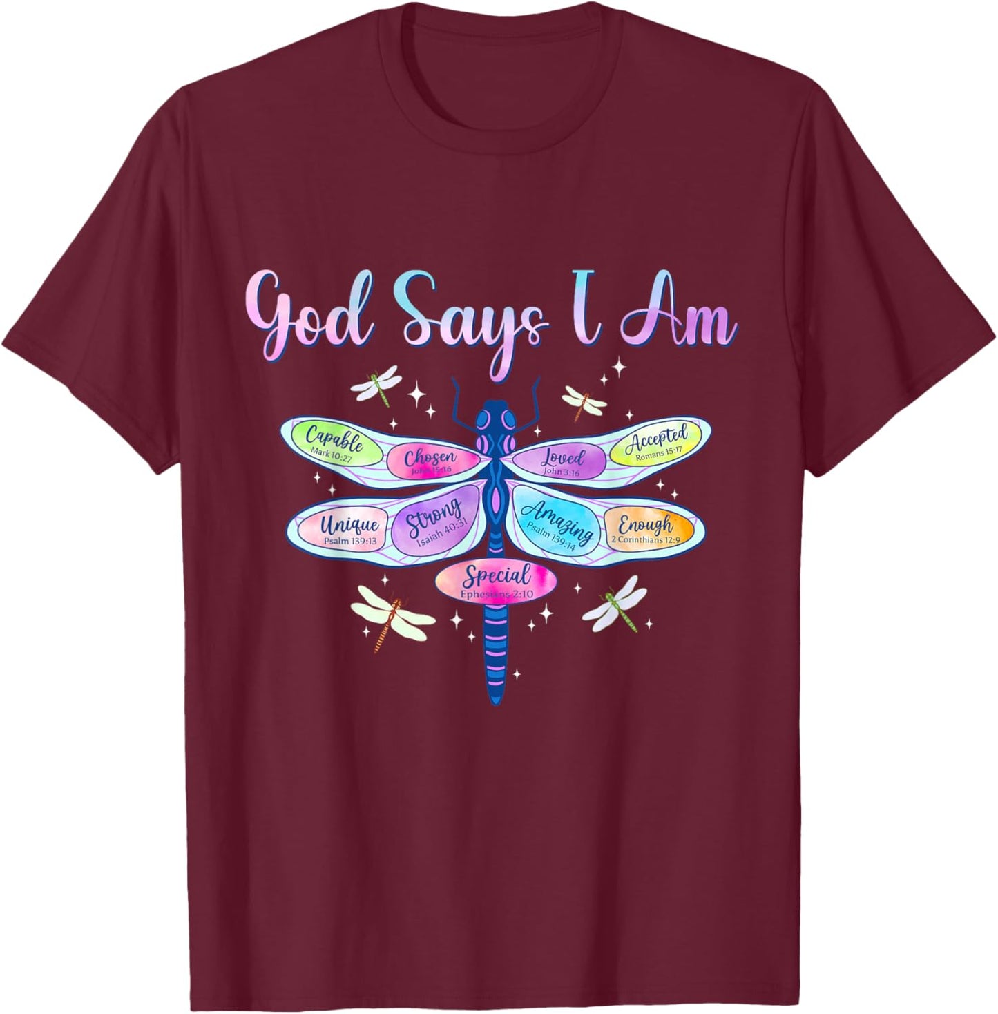 God Says I Am Dragonfly Christian Women Girls Kids Religious T-Shirt - T-Shirt | Maroon