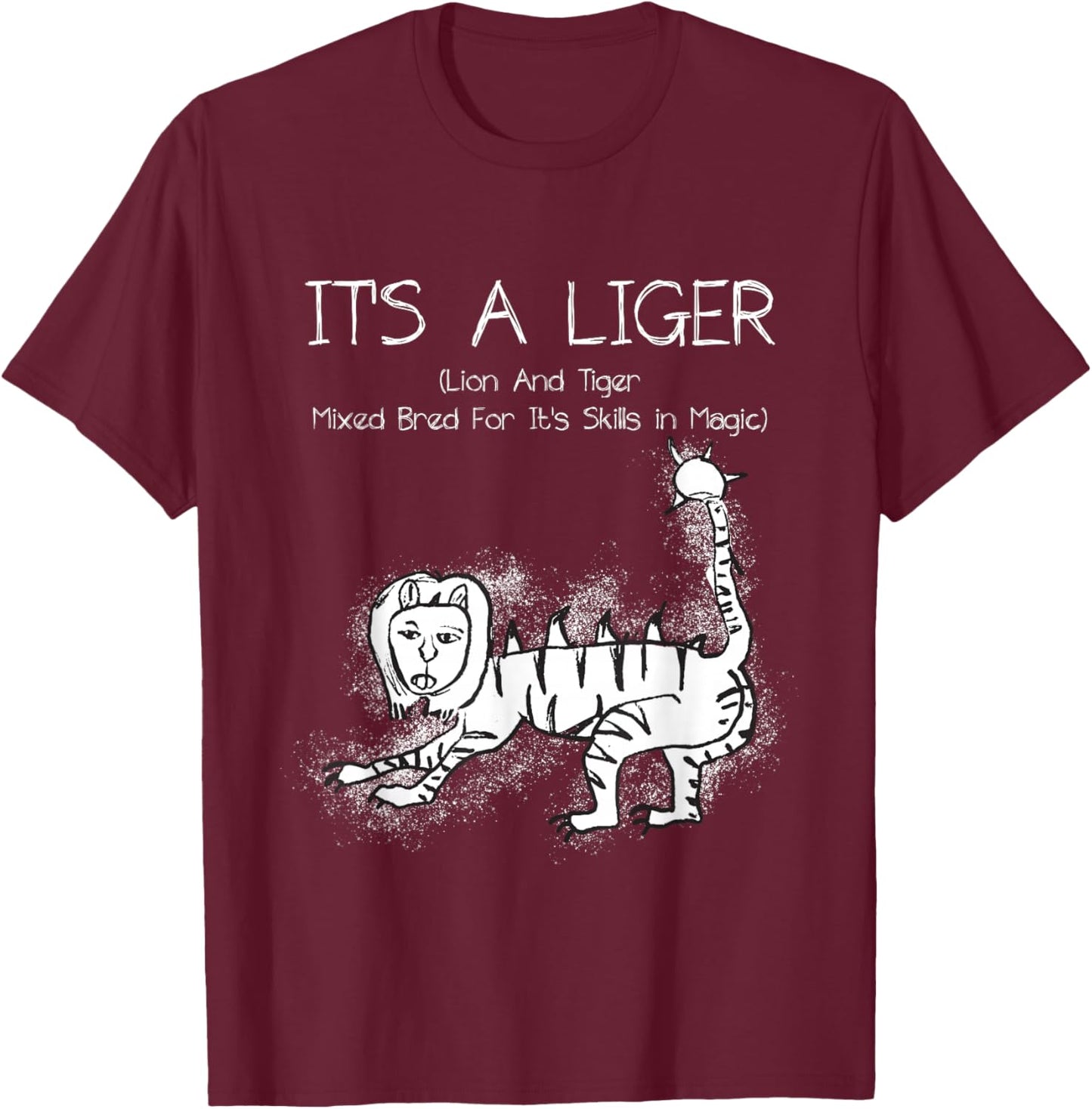 It's A Liger Lion and Tiger Mixed Bred for Its Skills Magic T-Shirt - T-Shirt | Maroon