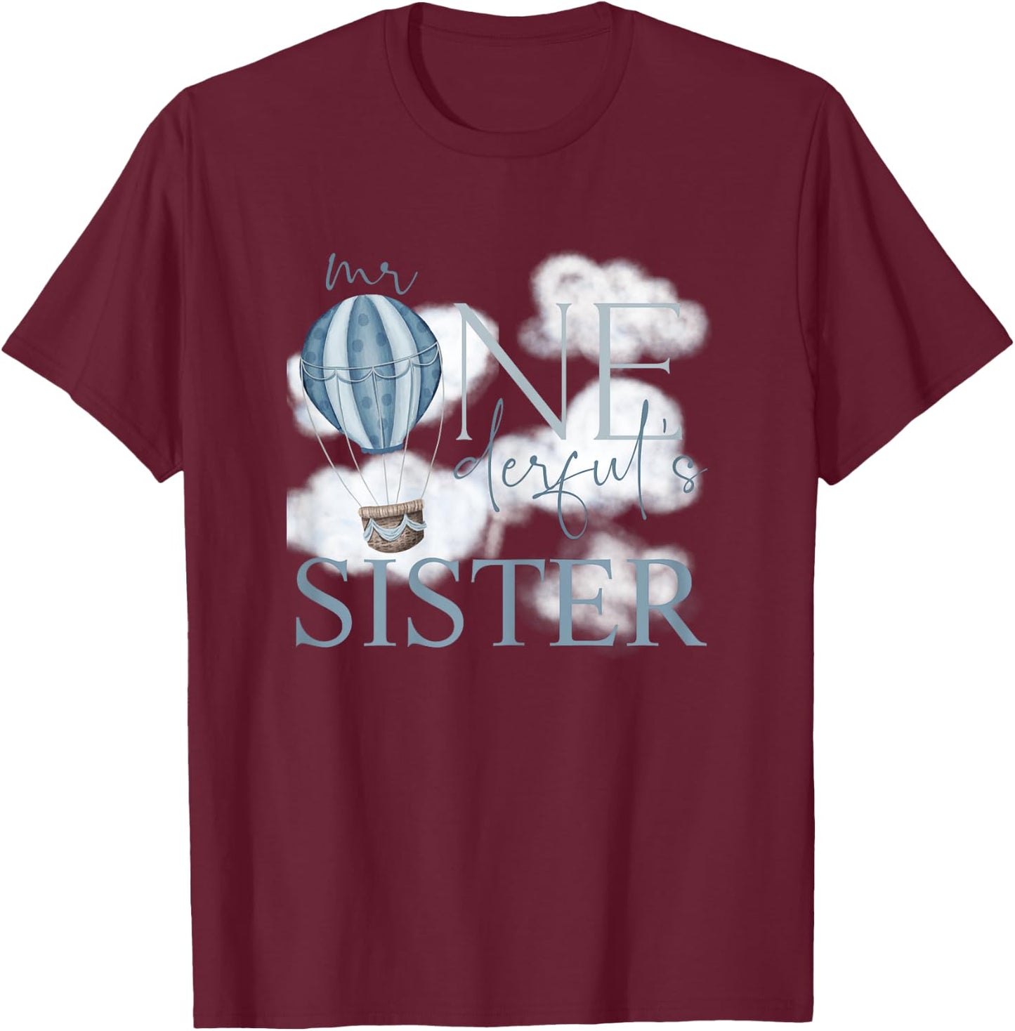 Sister of Mr Onederful Hot Air Balloon Blue 1st Birthday Boy T-Shirt - T-Shirt | Maroon