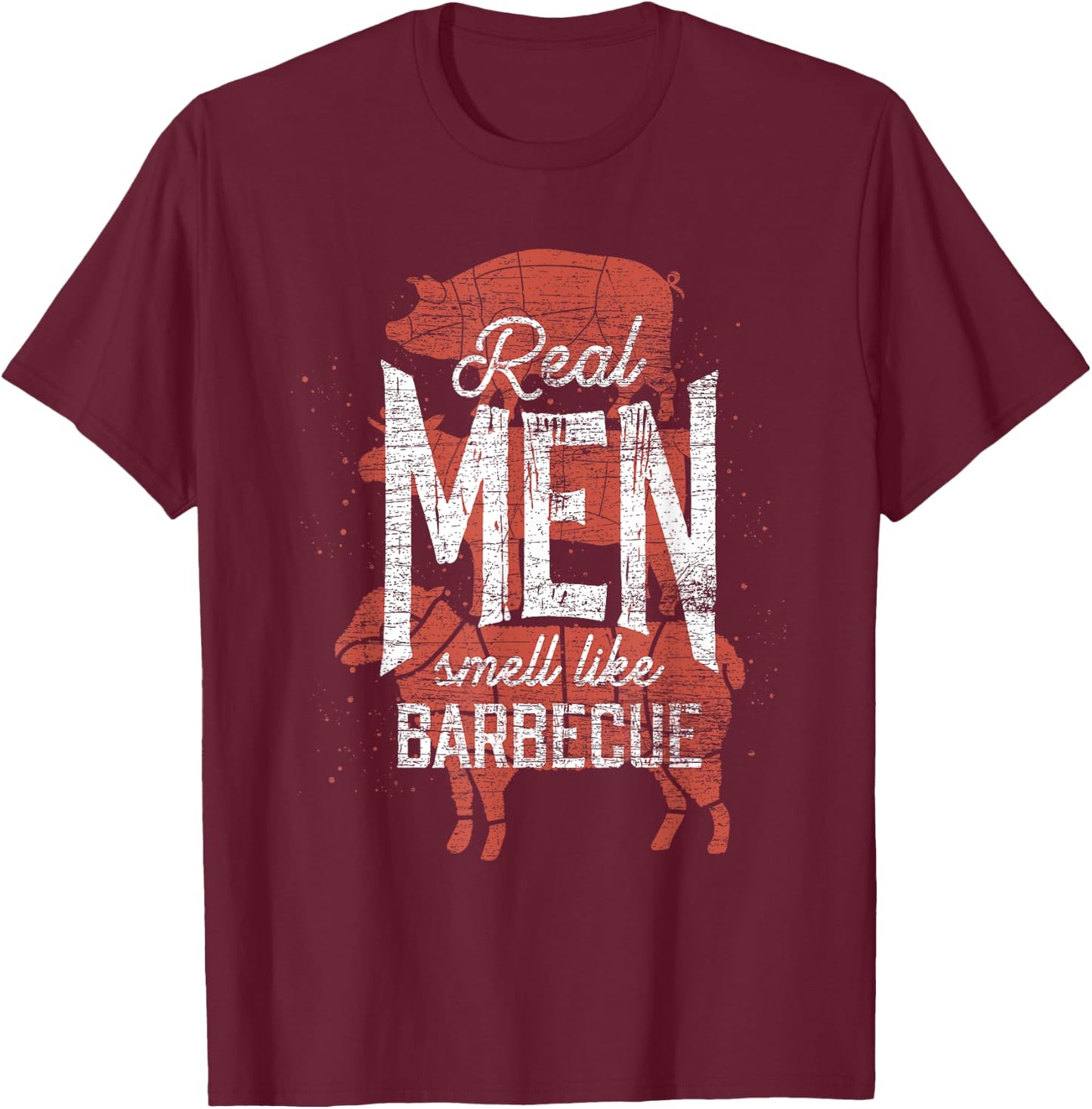 Real Men Smell Like Barbecue Smoked Meat Men Gift BBQ T-Shirt - T-Shirt | Maroon
