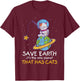 Vintage Save Earth That Has Cat Funny Earth Day Cat Lover T-Shirt - T-Shirt | Maroon