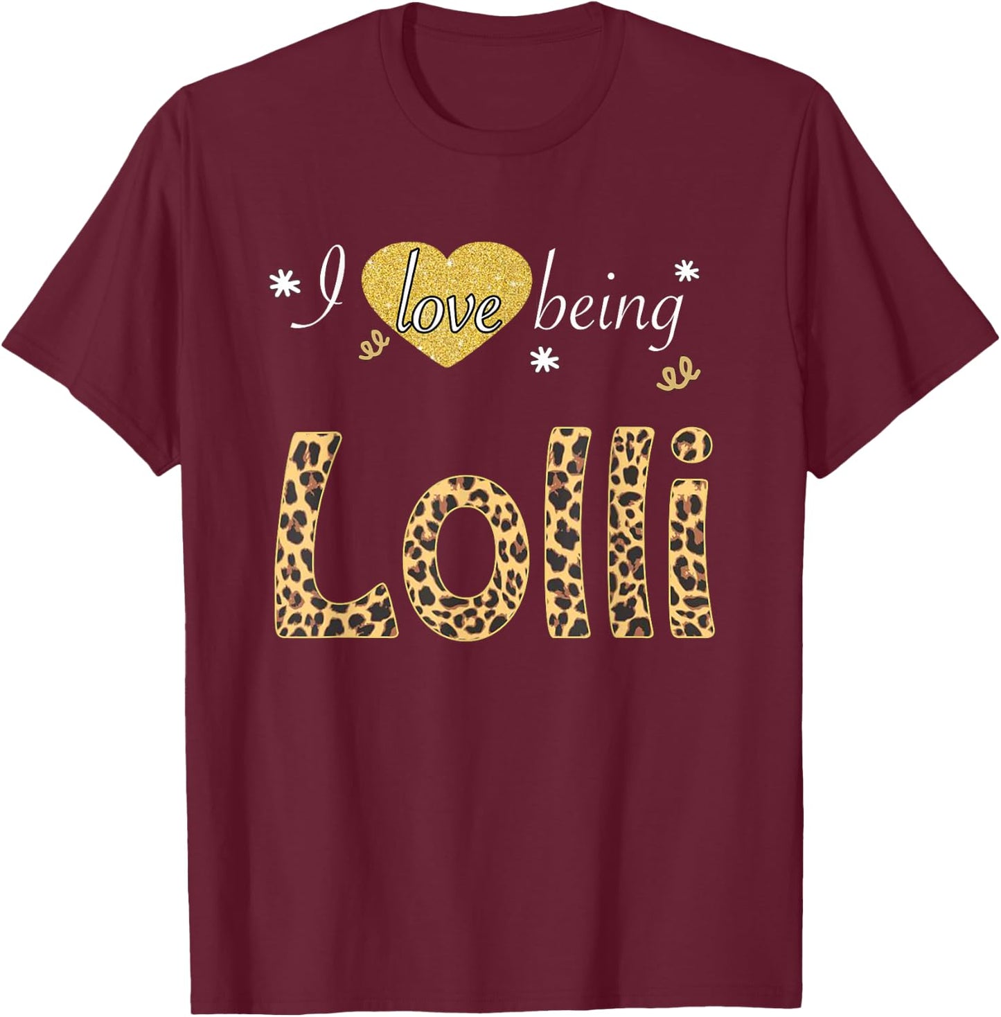 I Love Being Lolli leopard plaid gift T-Shirt - T-Shirt | Maroon