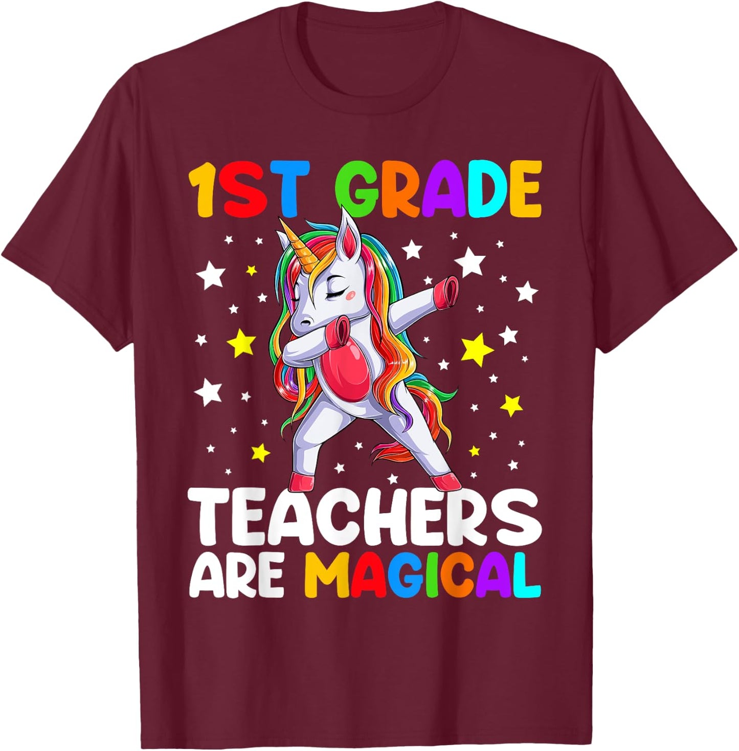 1st Grade Teachers Are Magical Unicorn Back To School Women Kids T-Shirt - T-Shirt | Maroon