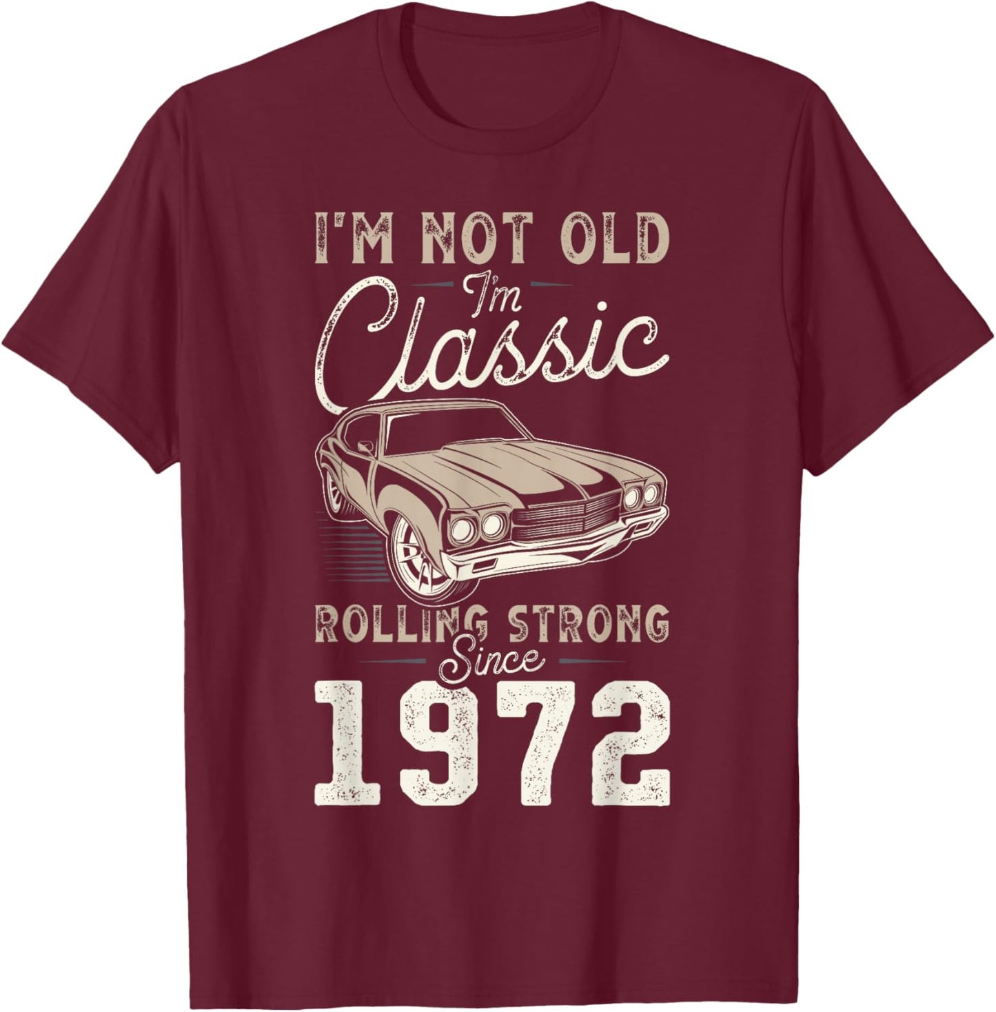 Classic Car Born in 1972 54th Birthday T-Shirt - T-Shirt | Maroon