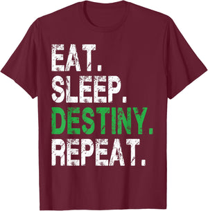 Destiny Eat Sleep Destiny Repeat Short Sleeve T-Shirt - T-Shirt | Maroon