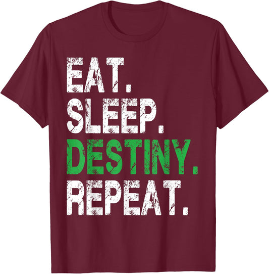 Destiny Eat Sleep Destiny Repeat Short Sleeve T-Shirt - T-Shirt | Maroon