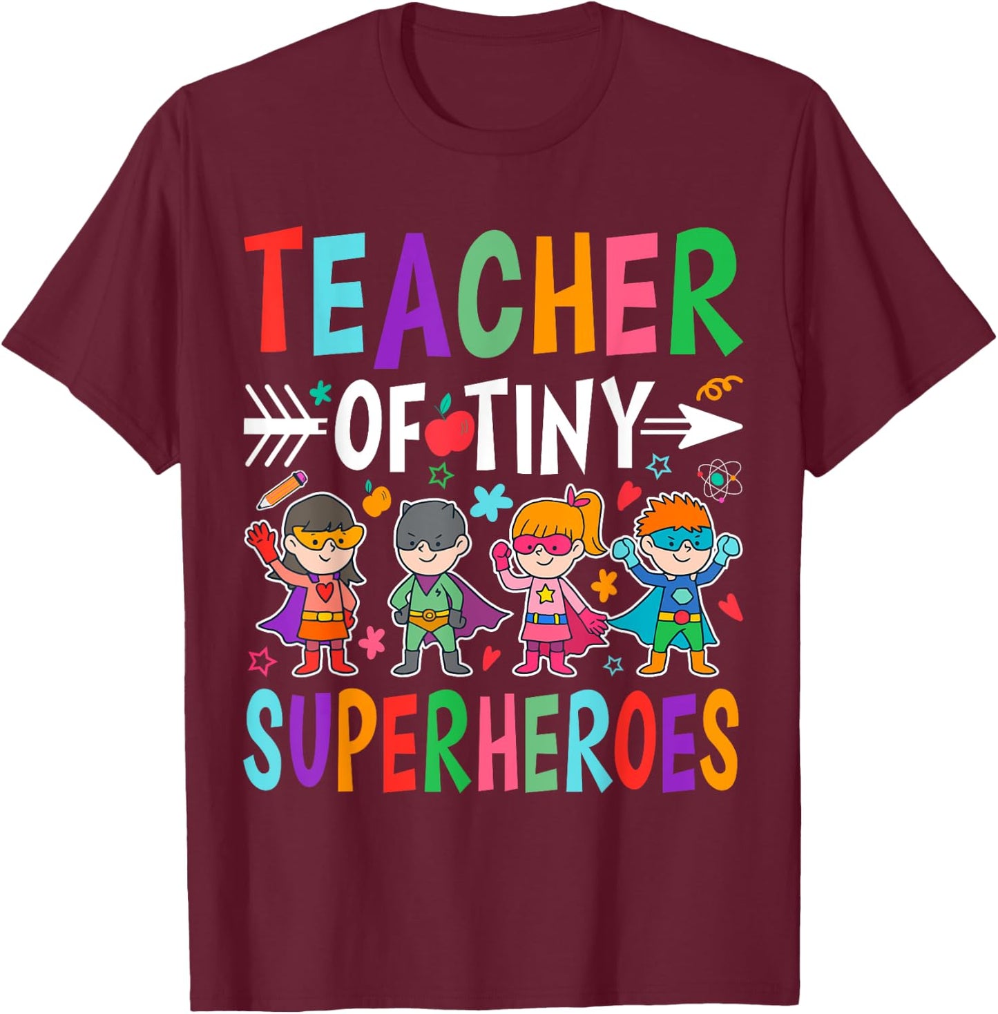 Teacher Of Tiny Superheroes T-Shirt - T-Shirt | Maroon