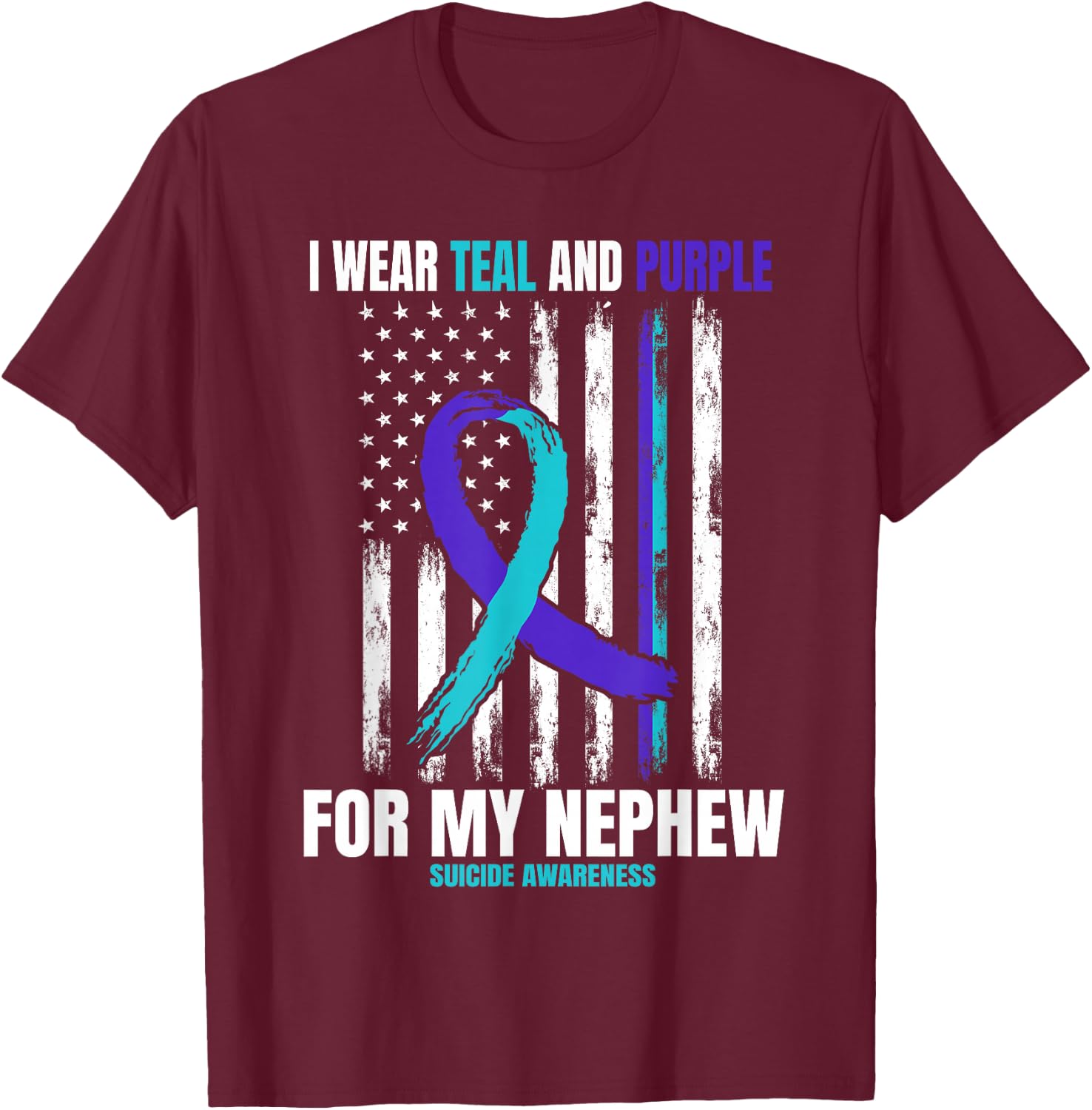 Suicide Awareness Prevention Women Men Nephew American Flag T-Shirt - T-Shirt | Maroon