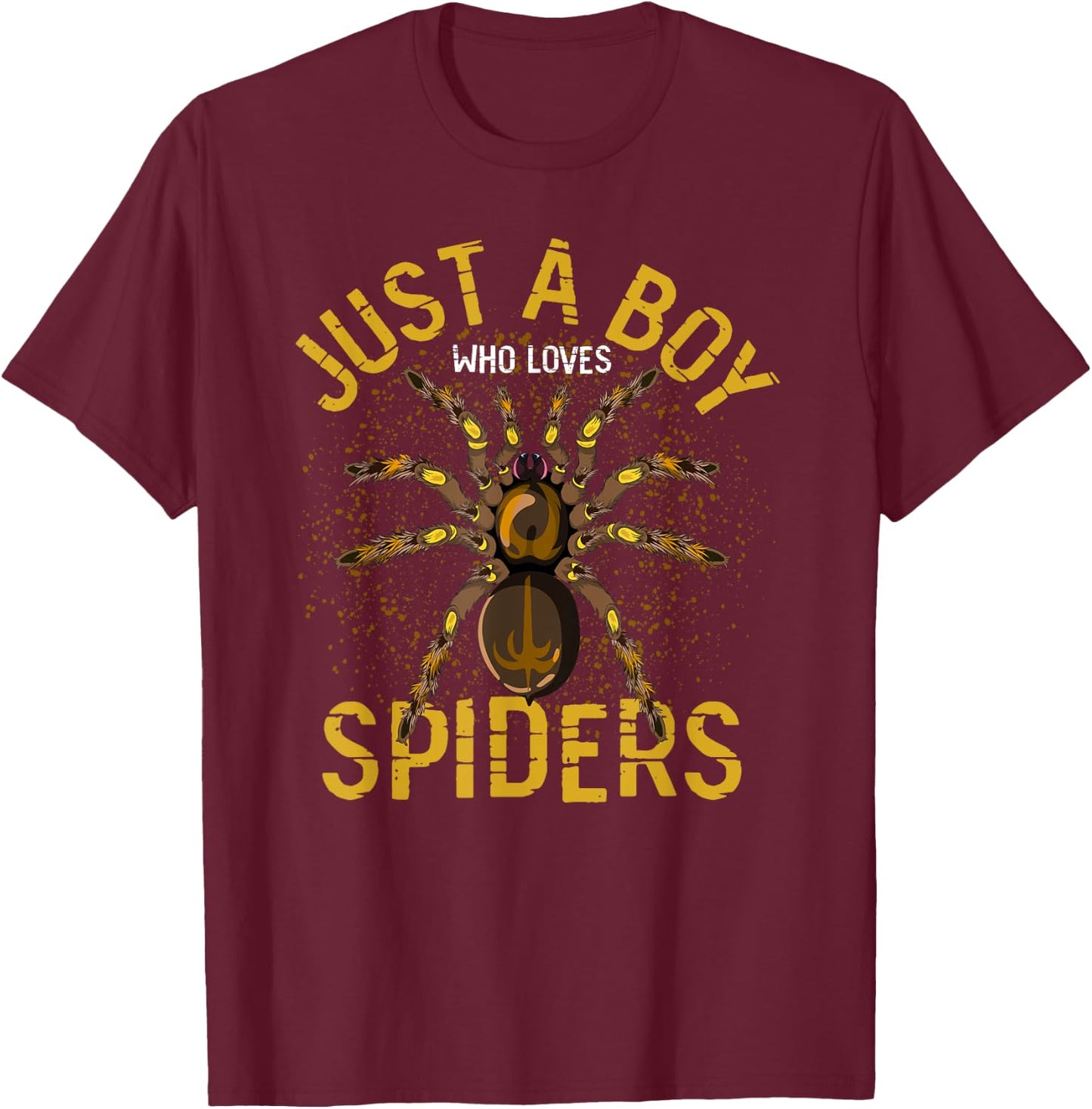 Arachnid Men Boys Gift Just A Boy Who Loves Spiders T-Shirt - T-Shirt | Maroon